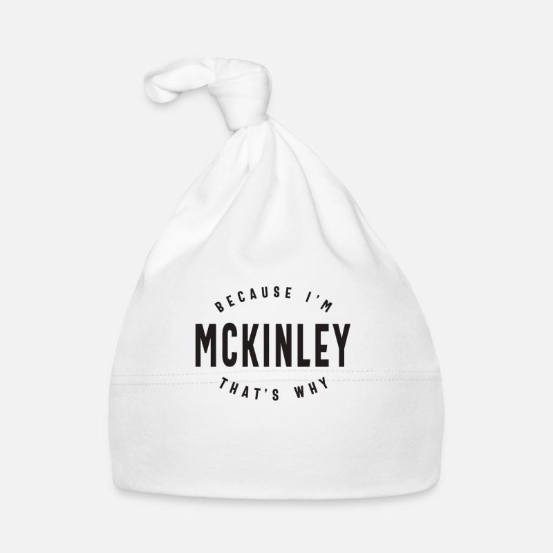 Weil ich Mckinley bin, deshalb personalisierter Name Baby Bio-Mütze