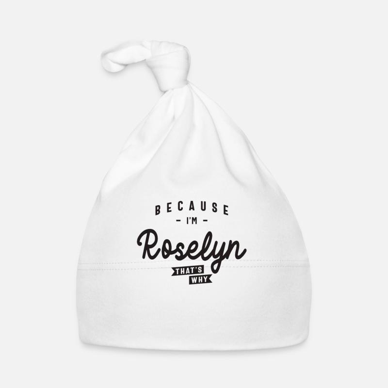 Weil ich Roselyn bin, deshalb personalisierter Name Baby Bio-Mütze