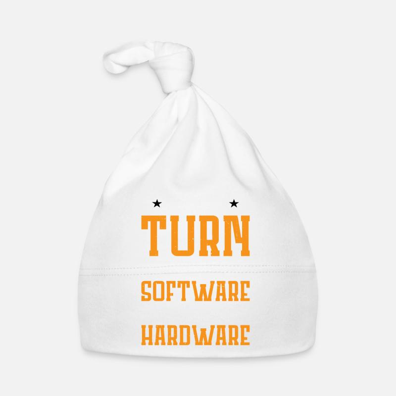 You Turn My Software Into Hardware 7 Organic Baby Cap