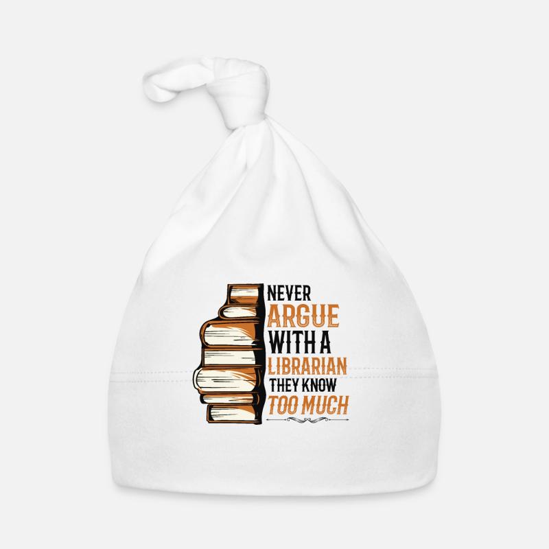 Never argue with a librarian. Organic Baby Cap