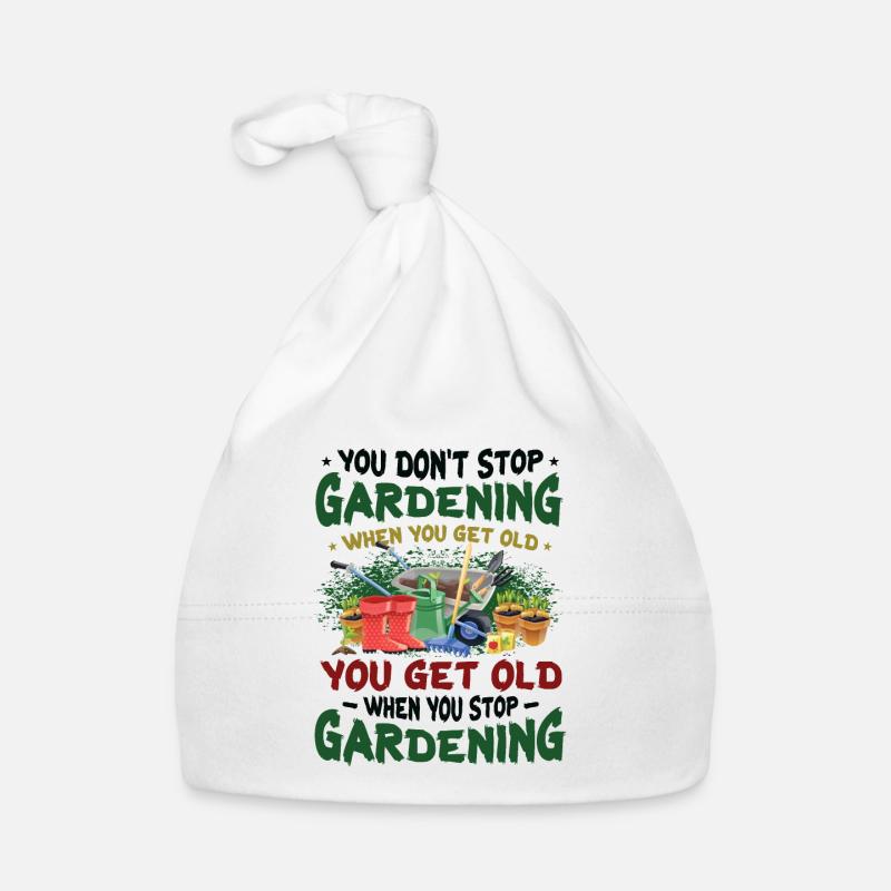Grow old when you stop gardening. Organic Baby Cap