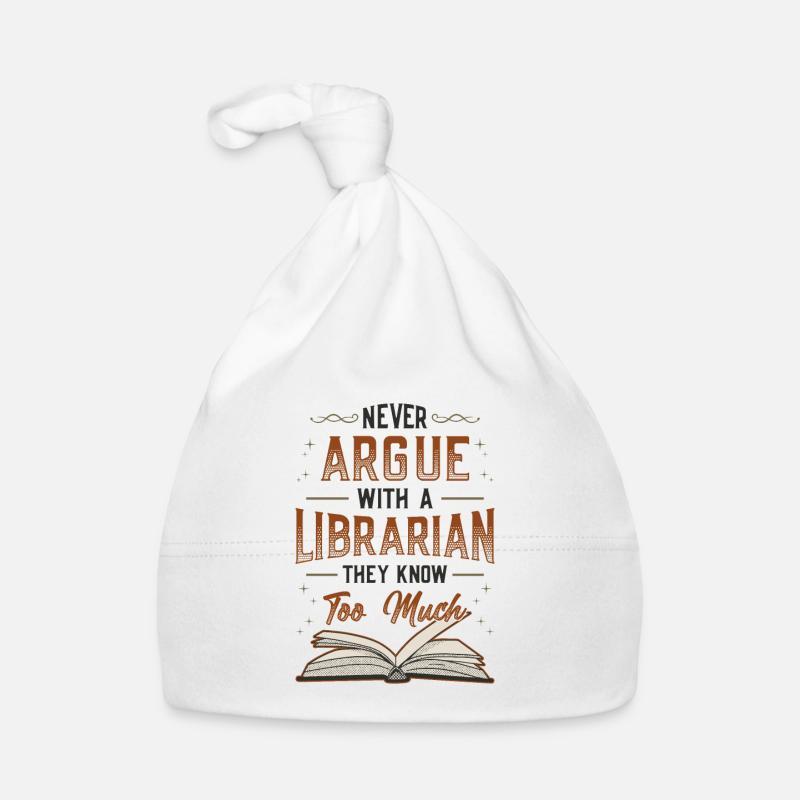 Never argue with a librarian. Organic Baby Cap