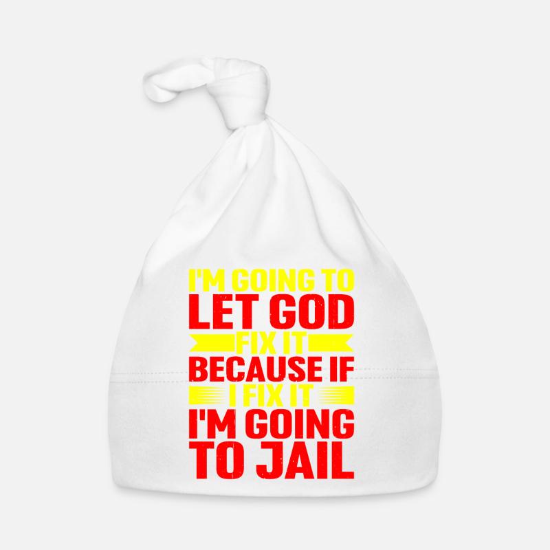 Because If I Fix It I'm Going To Jail 6 Baby Bio-Mütze