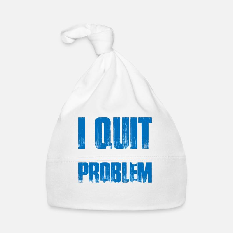 I Quit Not My Problem Anymore 2 Baby Bio-Mütze