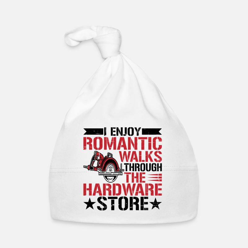 Enjoy Romantic Walks Through The Hardware Store10 Organic Baby Cap