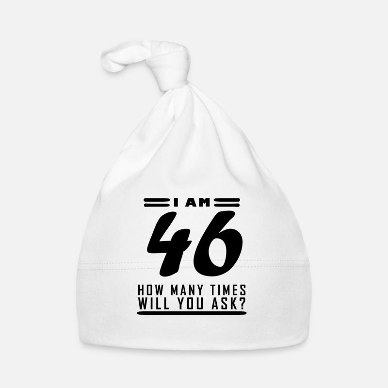 Ich bin 46 – 46. Geburtstag Geschenk Baby Bio-Mütze