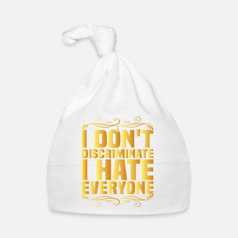 Je ne fais pas de discrimination, je déteste tout le monde 8 - Bonnet bio Bébé - blanc