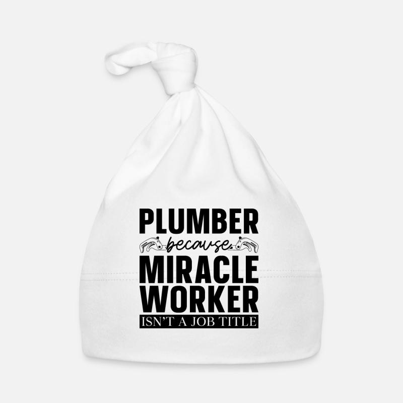 Plombier Parce que Miracle Worker Plombiers Plomberie Bonnet bio Bébé