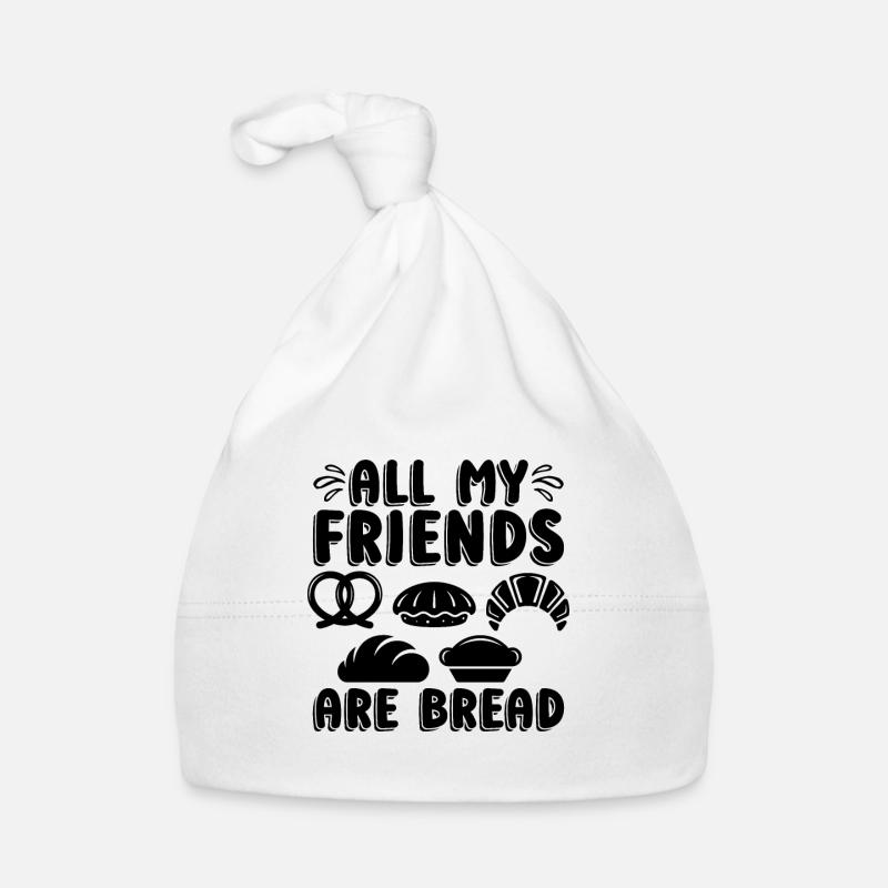 All My Friends Are Bread Baker Baking Bakery Cake Baby Bio-Mütze