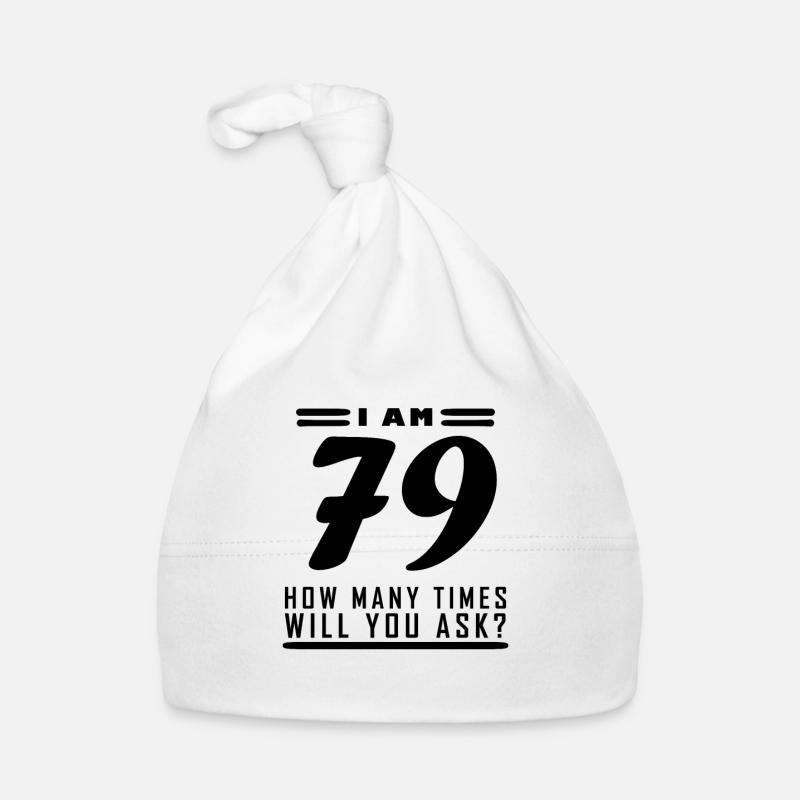 Ich bin 79 – 79. Geburtstag Geschenk Baby Bio-Mütze