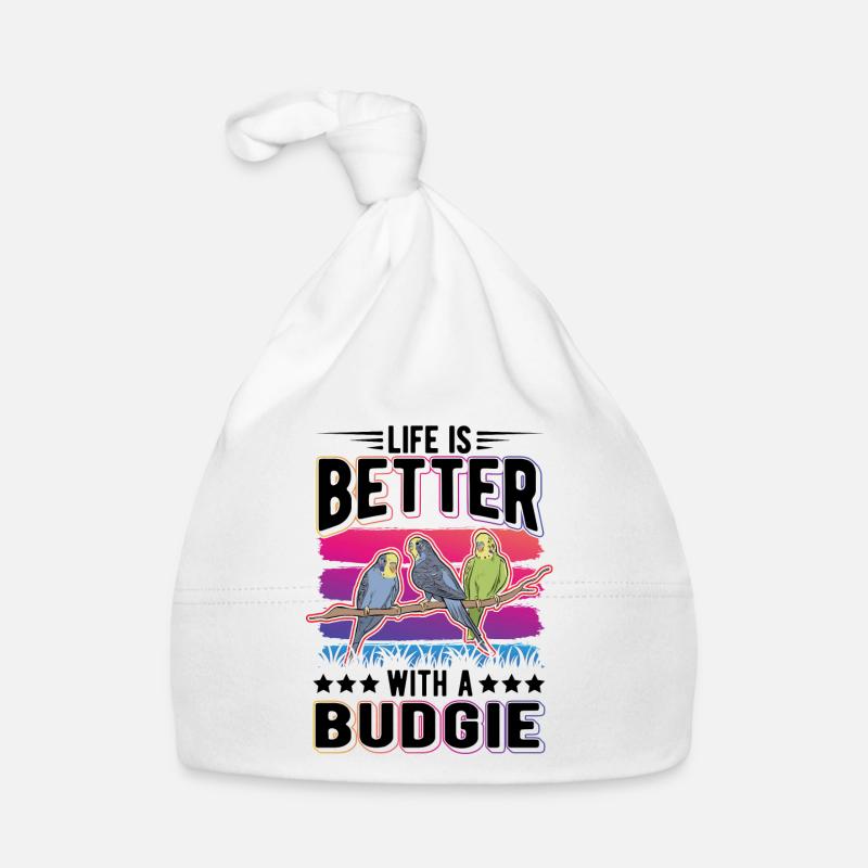Life is better with a Budgie Budgie Parakeet Parakeet Organic Baby Cap