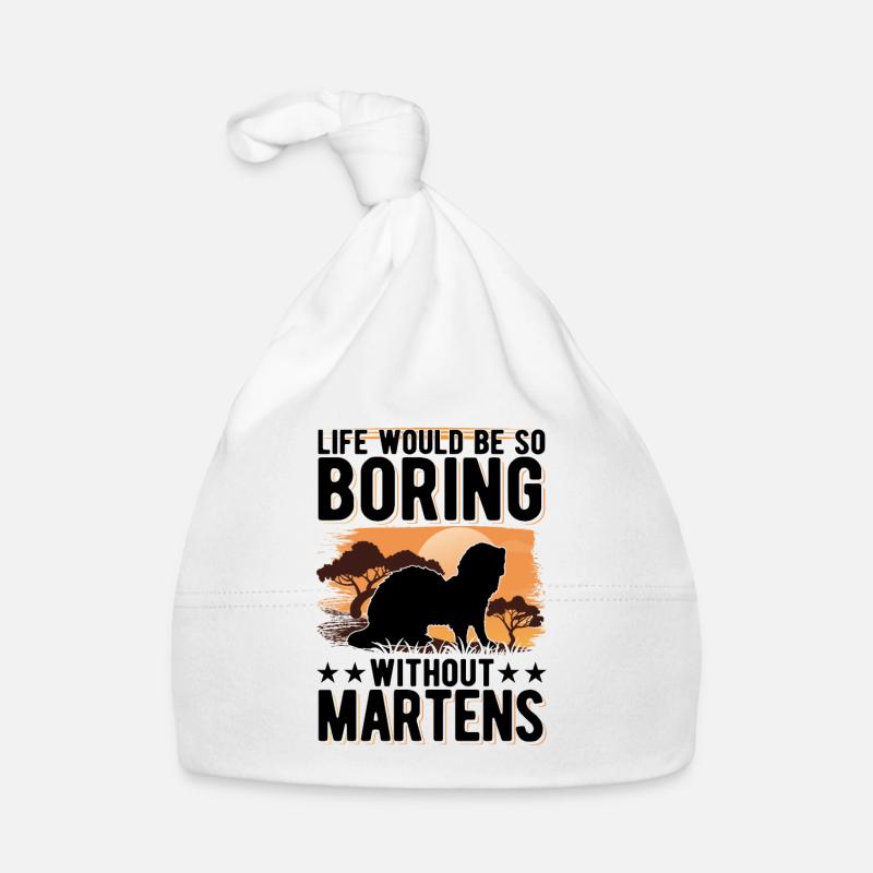 Life would be so boring without Martens Marder Baby Bio-Mütze