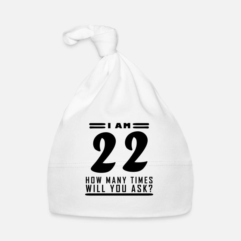 Ich bin 22 – 22. Geburtstag Geschenk Baby Bio-Mütze