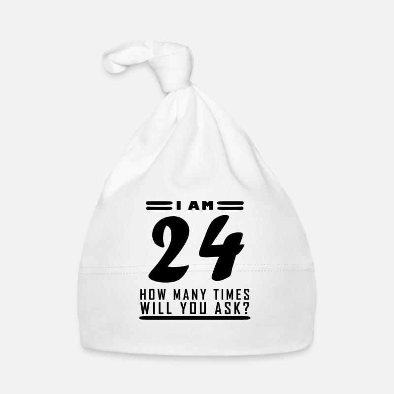 Ich bin 24 – 24. Geburtstag Geschenk Baby Bio-Mütze
