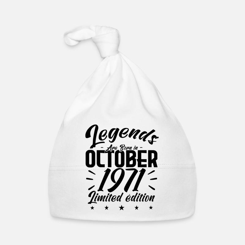 LEGENDS ARE BORN IN OCTOBER 1971 anniversary gift Bonnet bio Bébé