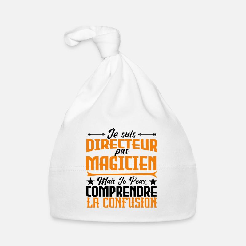 je suis Directeur pas magicien - Bonnet bio Bébé - blanc
