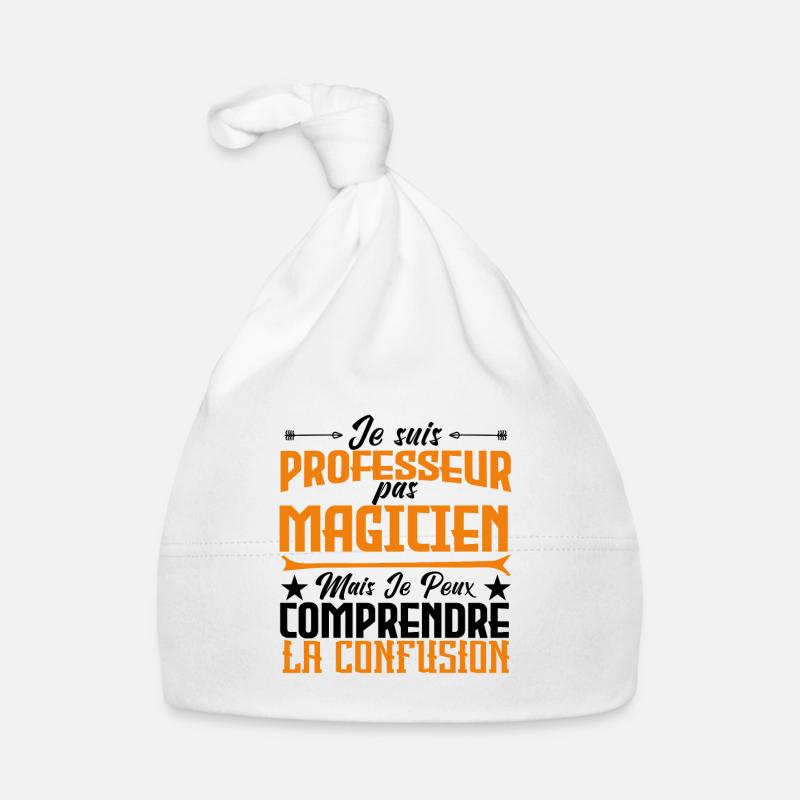 Je suis professeur pas magicien. Bonnet bio Bébé