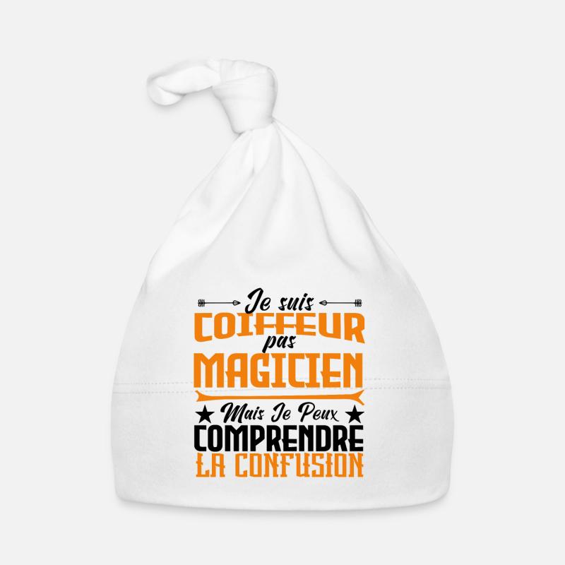 Je suis Coiffeur pas Magicien. Bonnet bio Bébé