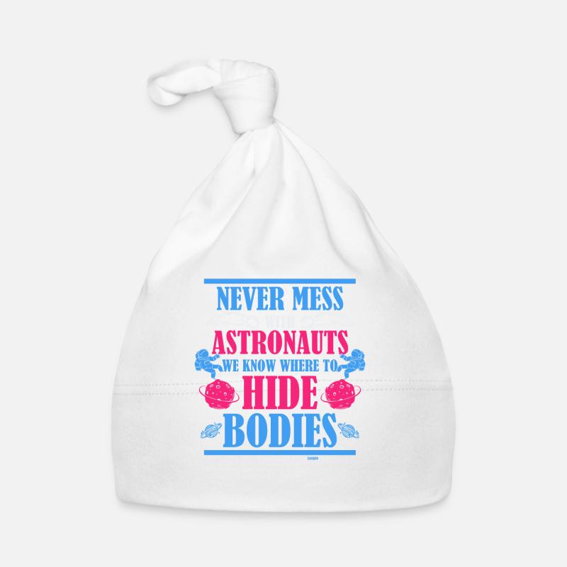 don't mess with astronauts Organic Baby Cap