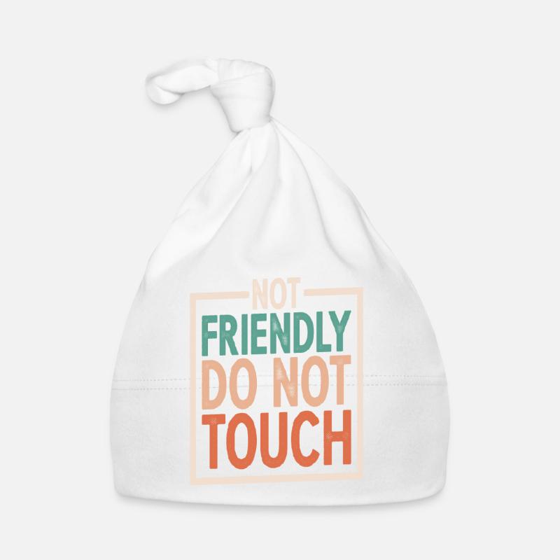 Not Friendly, Do Not Touch 5 Organic Baby Cap
