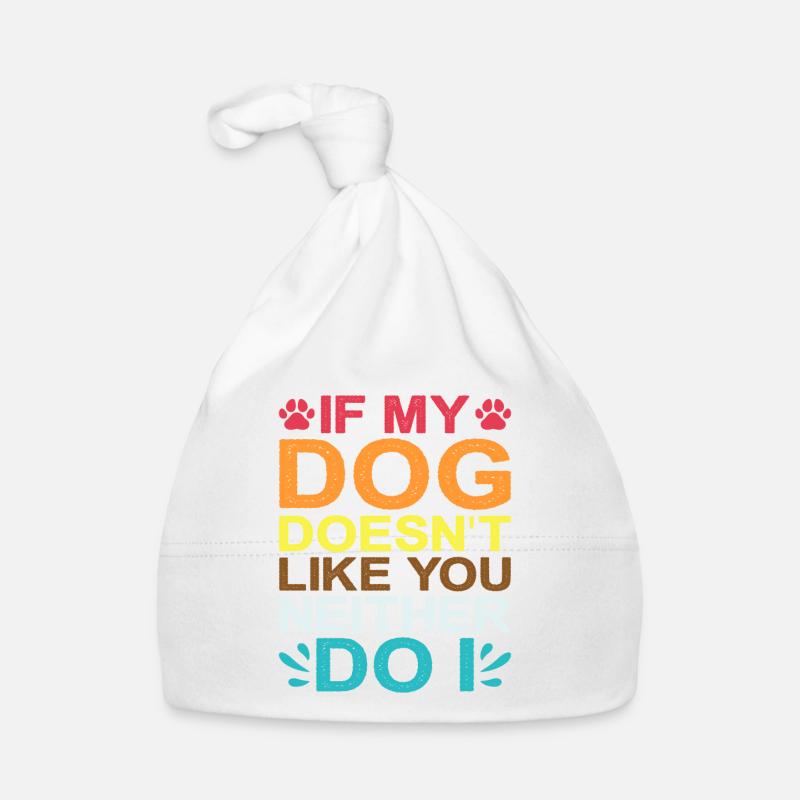 Si mon chien ne vous aime pas, moi non plus 2 Bonnet bio Bébé