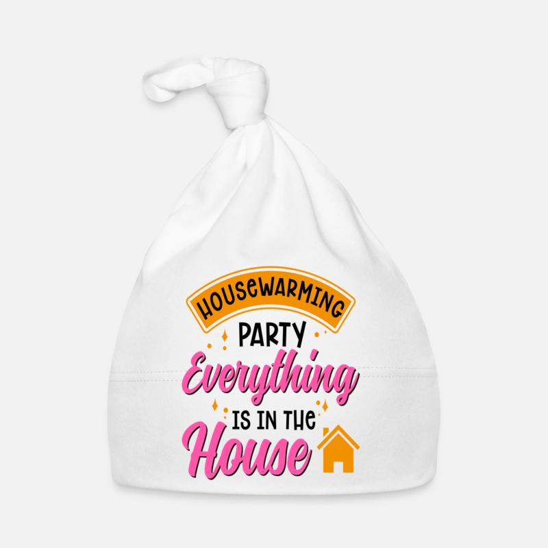 Housewarming Party Everything Is In The House Organic Baby Cap