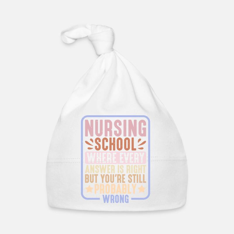 Nursing School Where Every Answer Is Right 2 Baby Bio-Mütze