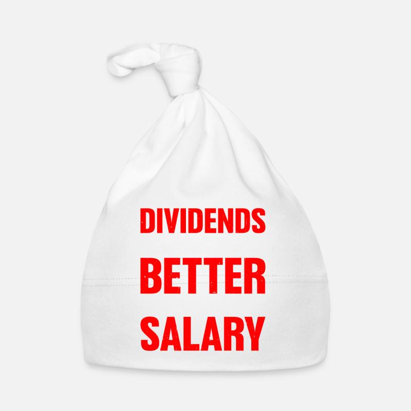 Dividends are better than salary 4 Organic Baby Cap
