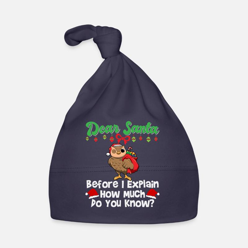 Dear Santa Before I Explain How Much Do You Know Organic Baby Cap