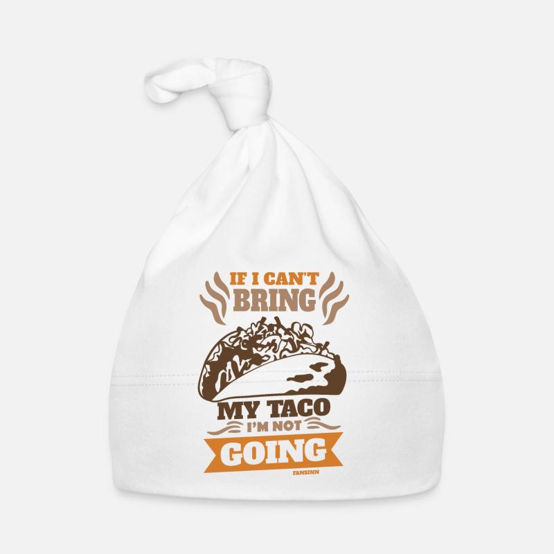 Si je ne peux pas apporter mon taco, je n’y vais pas Bonnet bio Bébé
