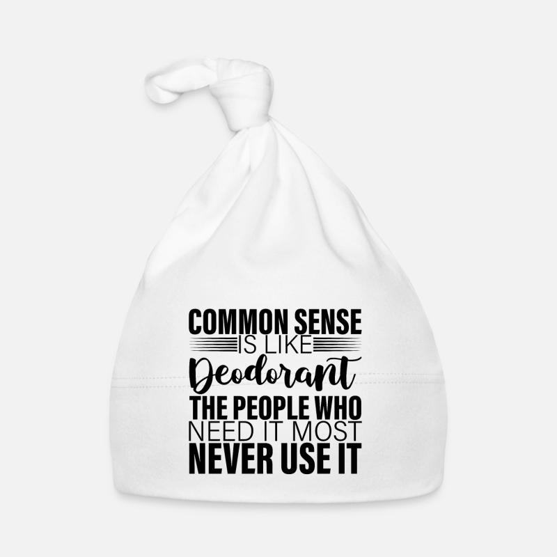 Common Sense Is Like Deodorant 2 Baby Bio-Mütze