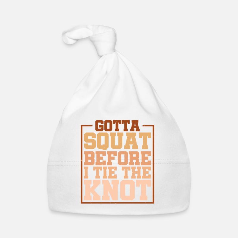 Gotta Squat Before I Tie The Knot 5 Organic Baby Cap