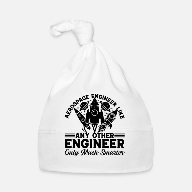 Aerospace Engineer Like Any Other Engineer Only Mu Organic Baby Cap