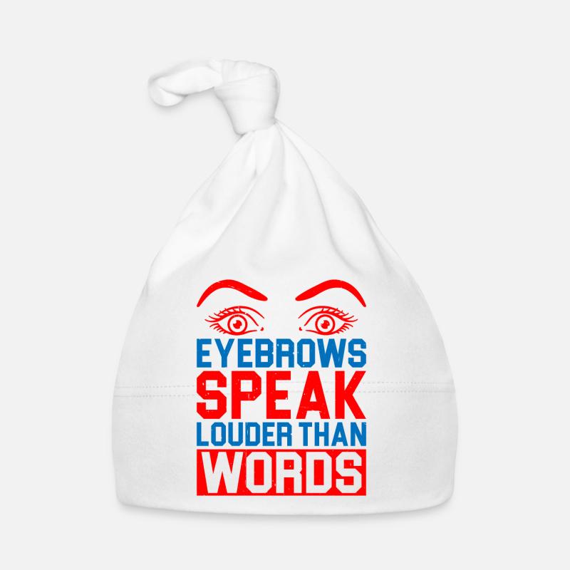 Eyebrows Speak Louder Than Words 5 Organic Baby Cap