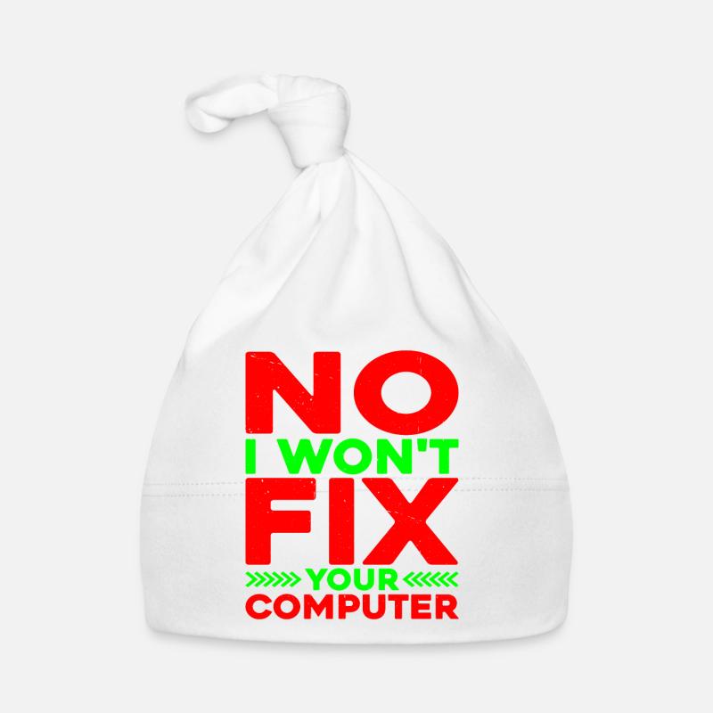 No, I won't fix your computer 11 Organic Baby Cap