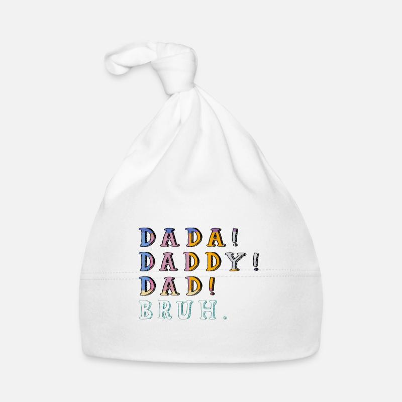 Dada Daddy Dad Bruh Fathers Day Son Quote Saying Organic Baby Cap