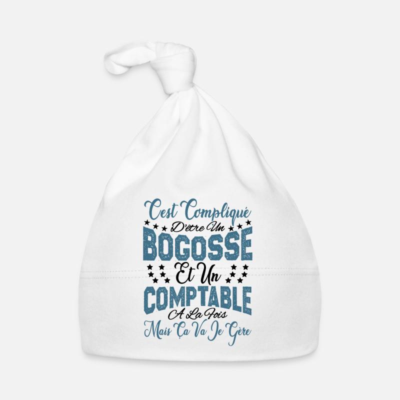 c'est compliqué d'être un Bogosse et un Comptable. Bonnet bio Bébé