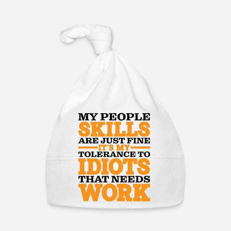 It's My Tolerance To Idiots That Needs Work Organic Baby Cap