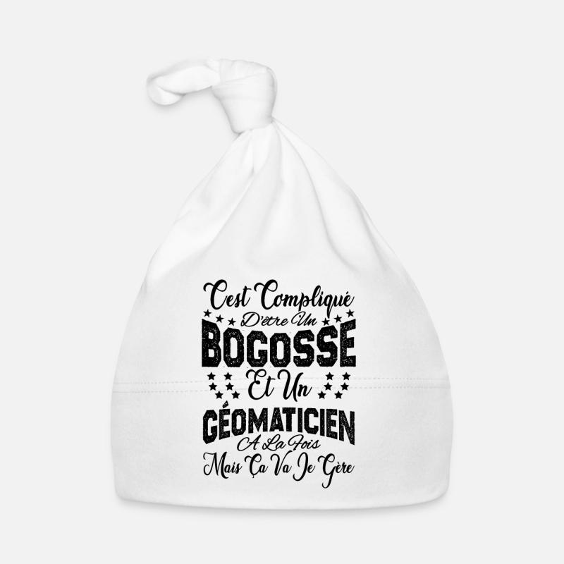 c'est compliqué être un Bogosse et un Géomaticien. - Bonnet bio Bébé - blanc