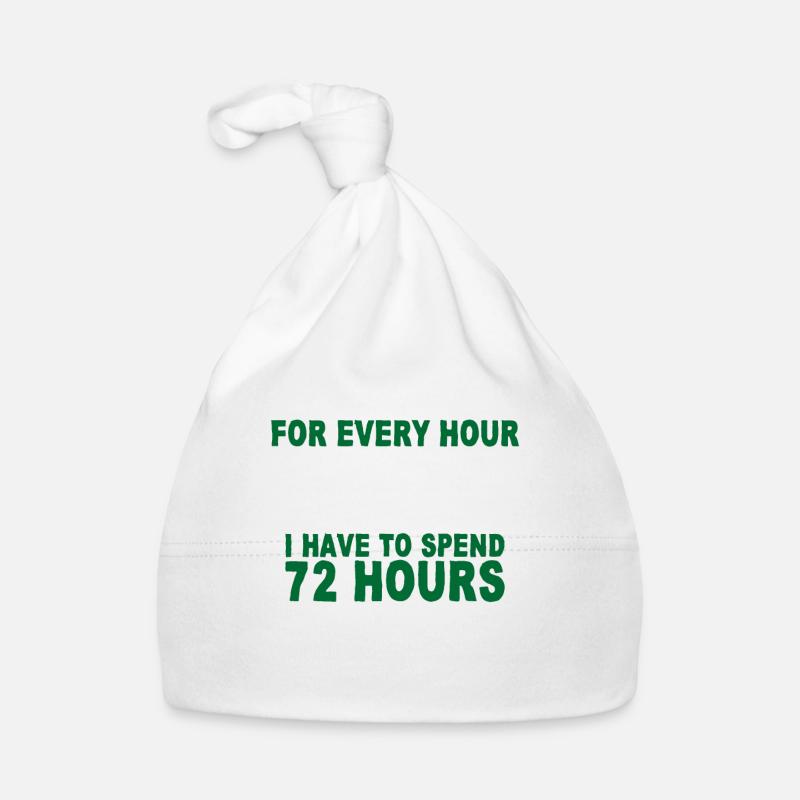 For Every Hour I Spend With Someone 4 Baby Bio-Mütze