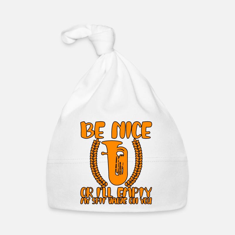Be Nice Or I'll Empty My Spit Valve On You Baby Bio-Mütze