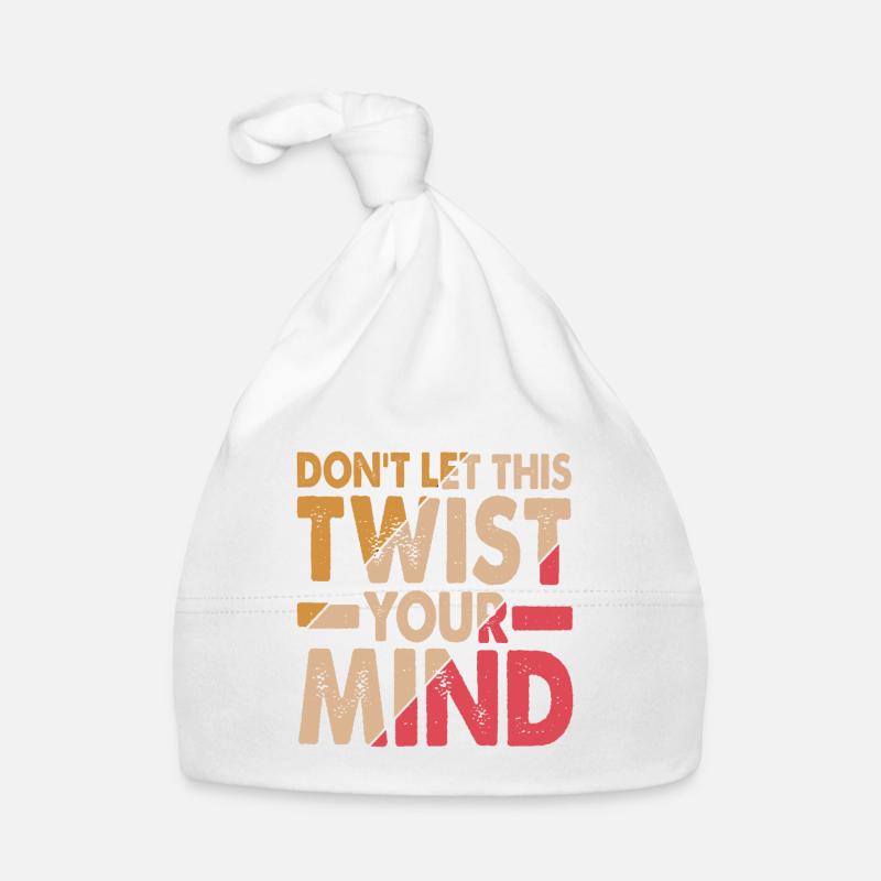 Don't Let This Twist Your Mind 2 Organic Baby Cap