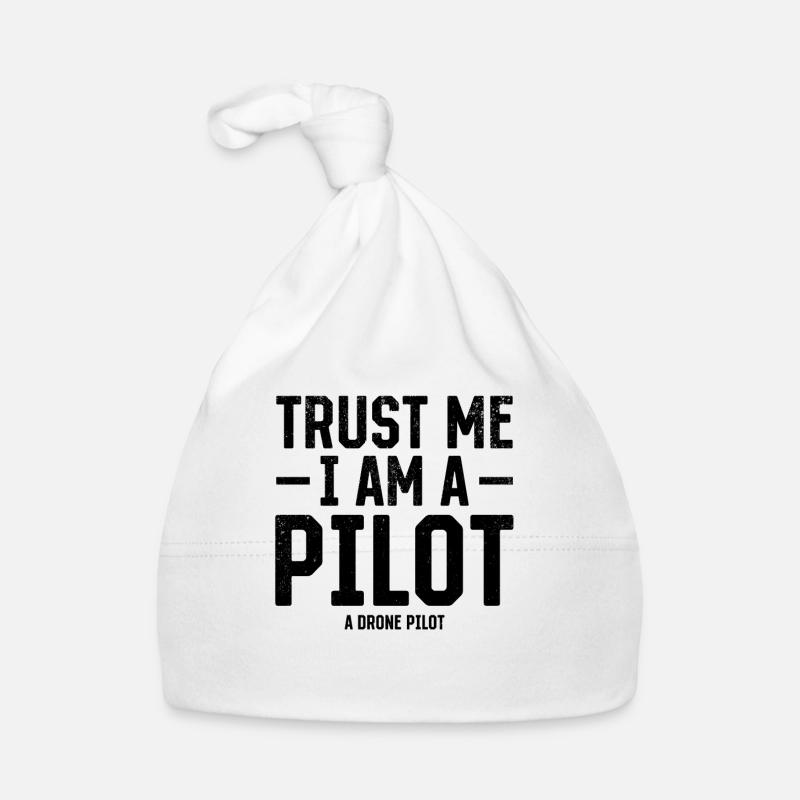Quadcopter Drone Pilot - Trust Me I Am A Pilot A D Baby Bio-Mütze