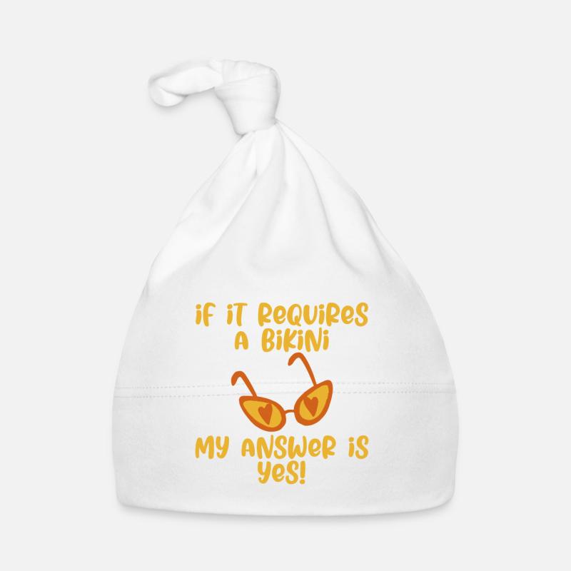 If It Requires A Bikini, My Answer Is Yes 4 Baby Bio-Mütze