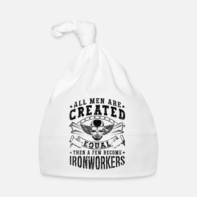 All Men Are Created Equal Metalworker Ironworkers Baby Bio-Mütze