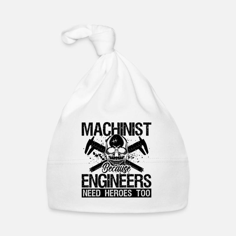 Machinist Because Engineers Need Machine Operator Baby Bio-Mütze