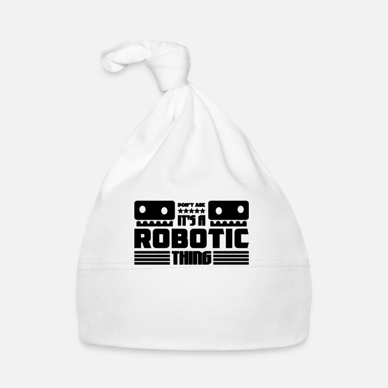 It's A Robotic Thing Technology Robotics Engineer Organic Baby Cap