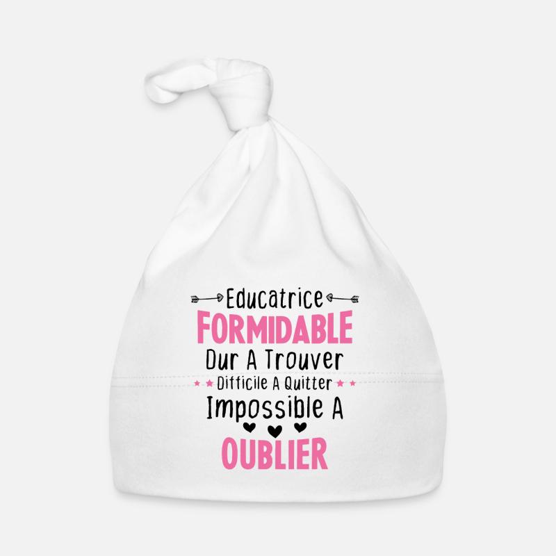 Éducatrice formidable cadeau Éducatrice d'école Bonnet bio Bébé