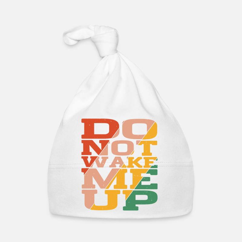 Do Not Wake Me Up 5 Organic Baby Cap