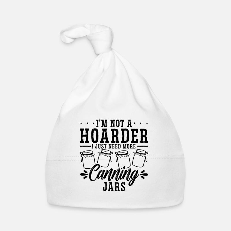 I'm Not A Hoarder I Just Canning Preserves Canner Baby Bio-Mütze